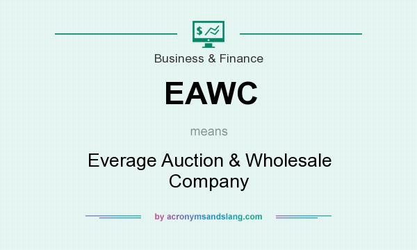 What does EAWC mean? It stands for Everage Auction & Wholesale Company