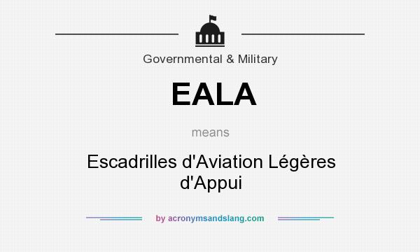 What does EALA mean? It stands for Escadrilles d`Aviation Légères d`Appui