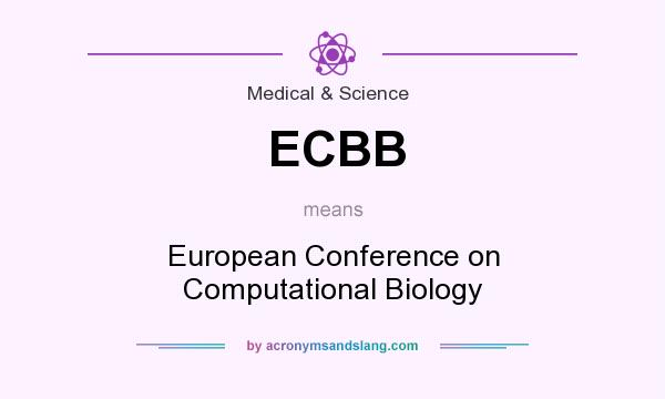 What does ECBB mean? It stands for European Conference on Computational Biology