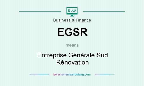 What does EGSR mean? It stands for Entreprise Générale Sud Rénovation