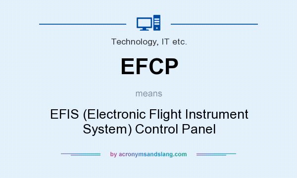 What does EFCP mean? It stands for EFIS (Electronic Flight Instrument System) Control Panel