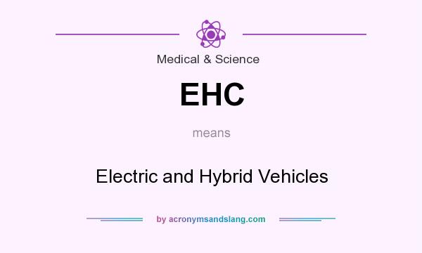 What does EHC mean? It stands for Electric and Hybrid Vehicles