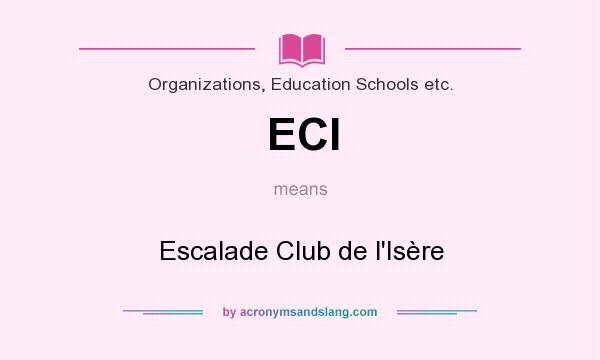 What does ECI mean? It stands for Escalade Club de l`Isère
