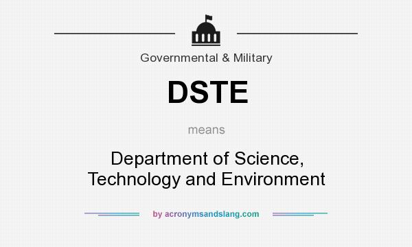 What does DSTE mean? It stands for Department of Science, Technology and Environment