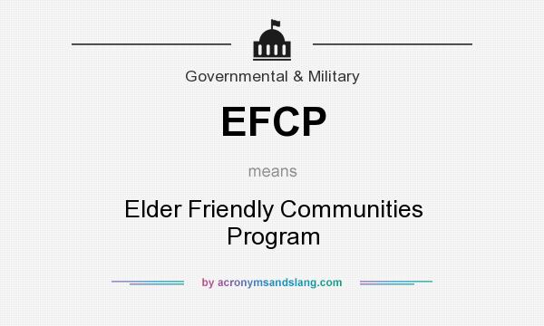 What does EFCP mean? It stands for Elder Friendly Communities Program