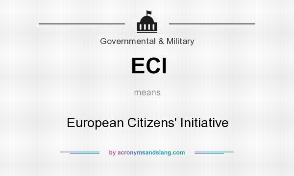 What does ECI mean? It stands for European Citizens` Initiative