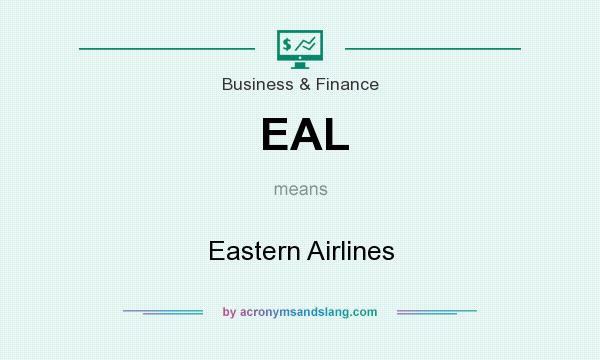 What does EAL mean? It stands for Eastern Airlines