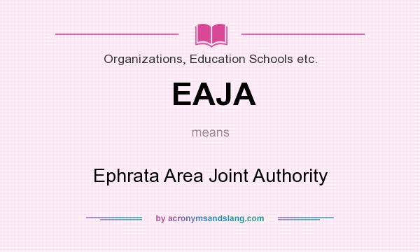 What does EAJA mean? It stands for Ephrata Area Joint Authority