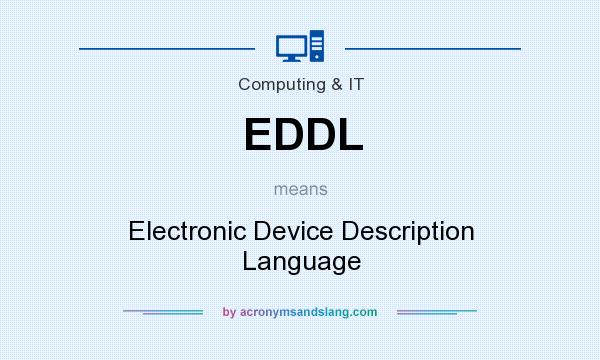 What does EDDL mean? It stands for Electronic Device Description Language