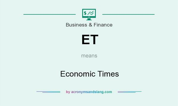What does ET mean? It stands for Economic Times