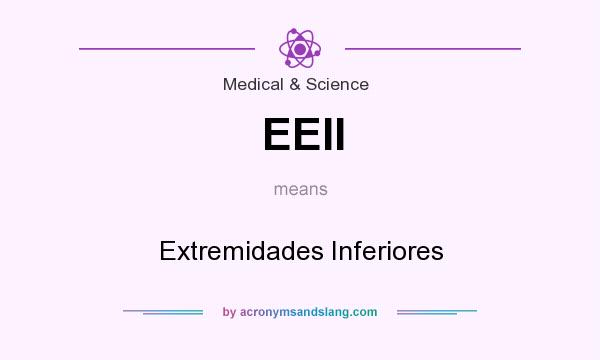 What does EEII mean? It stands for Extremidades Inferiores