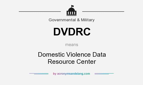 What does DVDRC mean? It stands for Domestic Violence Data Resource Center