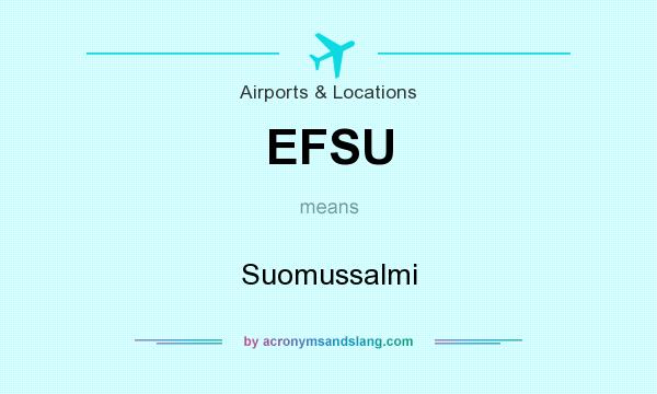What does EFSU mean? It stands for Suomussalmi