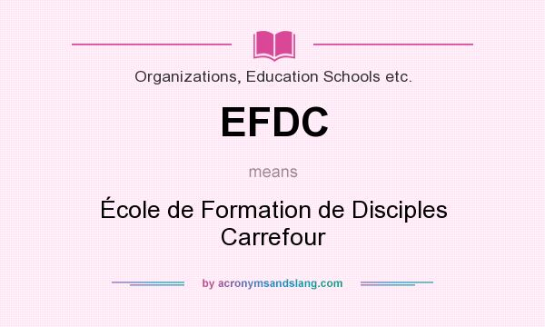 What does EFDC mean? It stands for École de Formation de Disciples Carrefour