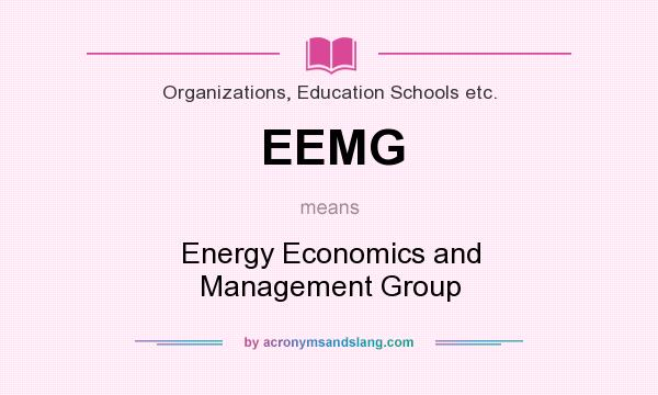 What does EEMG mean? It stands for Energy Economics and Management Group