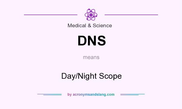 What does DNS mean? It stands for Day/Night Scope