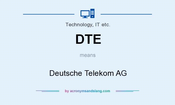 What does DTE mean? It stands for Deutsche Telekom AG