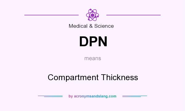 What does DPN mean? It stands for Compartment Thickness