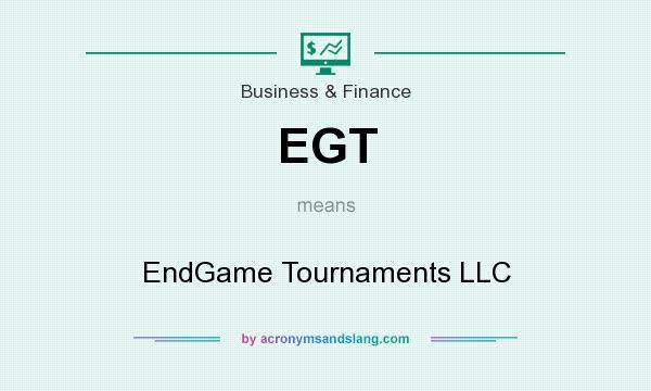 What does EGT mean? It stands for EndGame Tournaments LLC