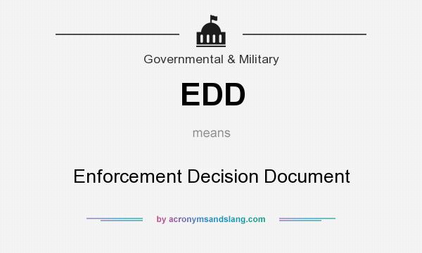 What does EDD mean? It stands for Enforcement Decision Document