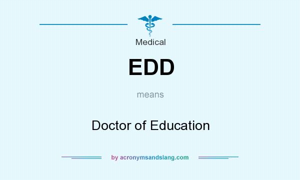 What does EDD mean? It stands for Doctor of Education