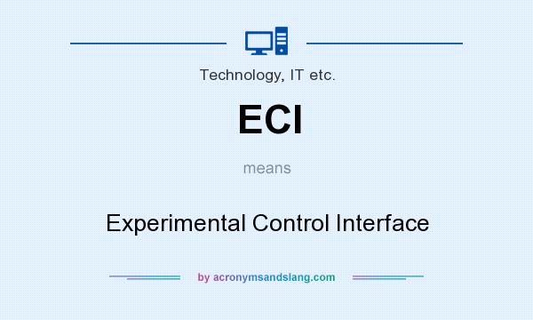 What does ECI mean? It stands for Experimental Control Interface