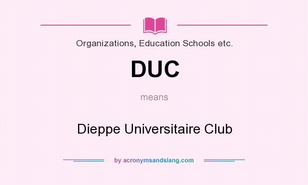 What does DUC mean? It stands for Dieppe Universitaire Club