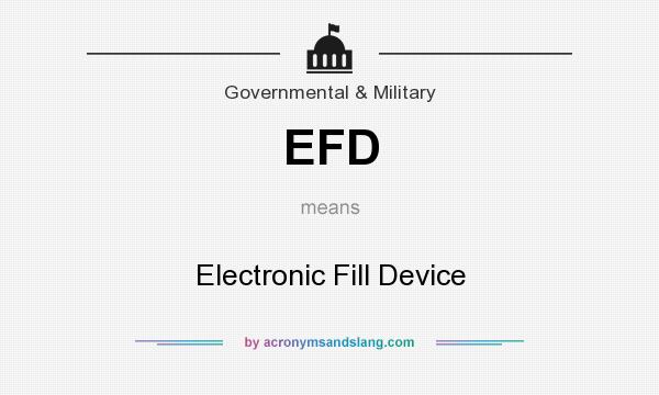 What does EFD mean? It stands for Electronic Fill Device