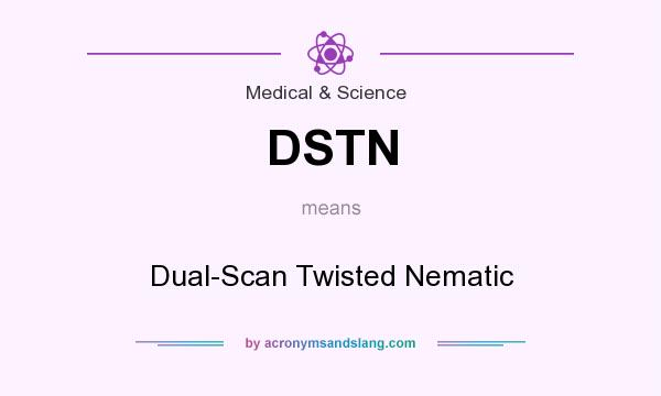 What does DSTN mean? It stands for Dual-Scan Twisted Nematic