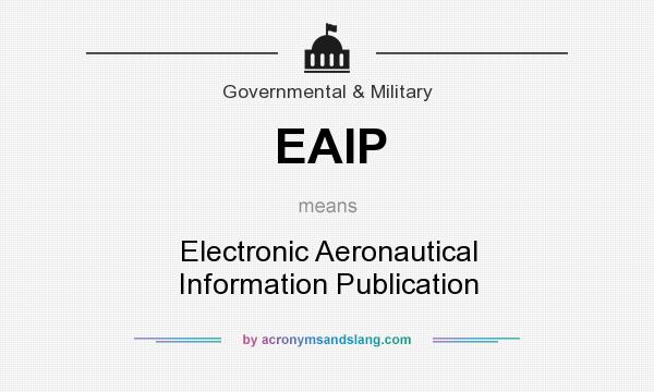 What does EAIP mean? It stands for Electronic Aeronautical Information Publication