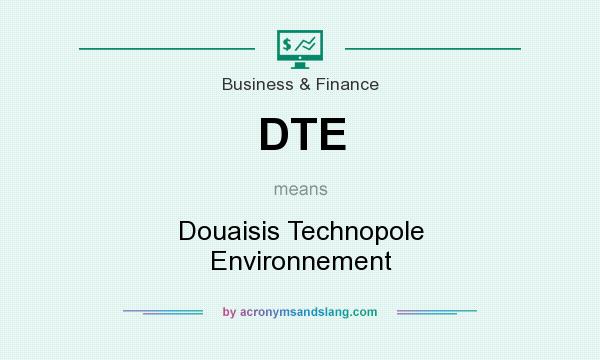 What does DTE mean? It stands for Douaisis Technopole Environnement