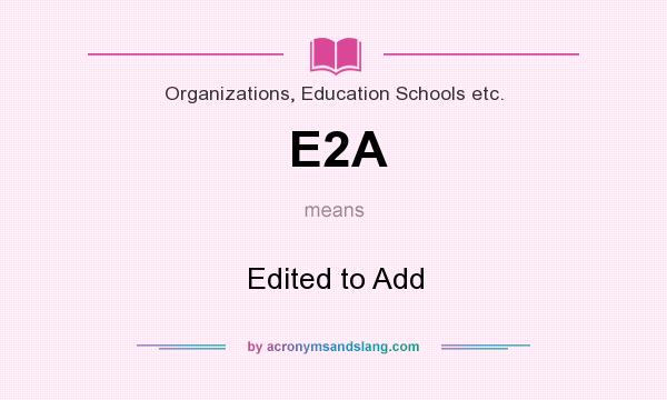 What does E2A mean? It stands for Edited to Add