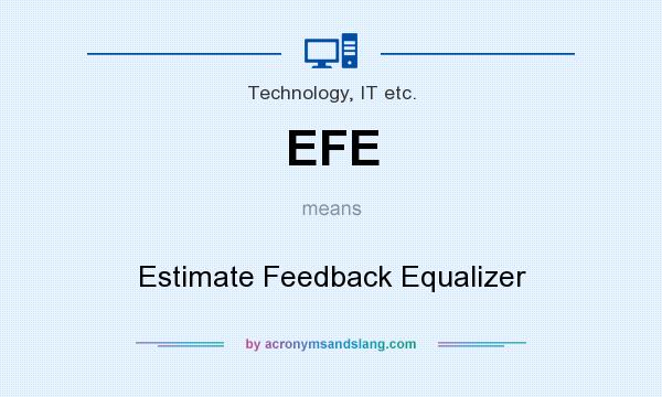 What does EFE mean? It stands for Estimate Feedback Equalizer