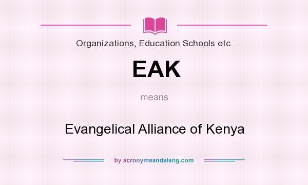 What does EAK mean? It stands for Evangelical Alliance of Kenya