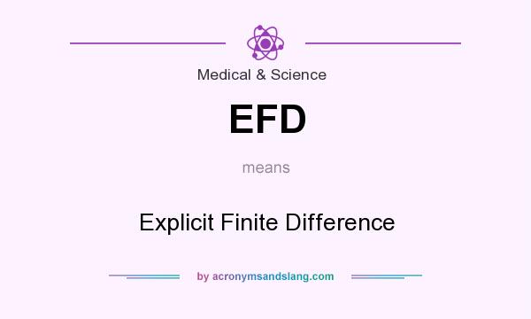 What does EFD mean? It stands for Explicit Finite Difference