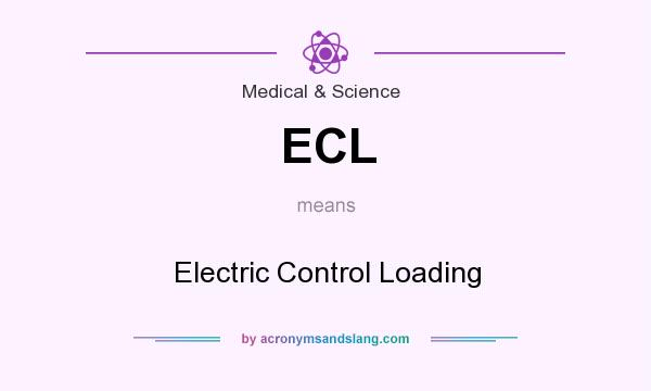 What does ECL mean? It stands for Electric Control Loading