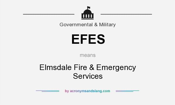 What does EFES mean? It stands for Elmsdale Fire & Emergency Services