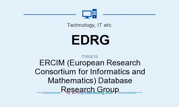 What does EDRG mean? It stands for ERCIM (European Research Consortium for Informatics and Mathematics) Database Research Group