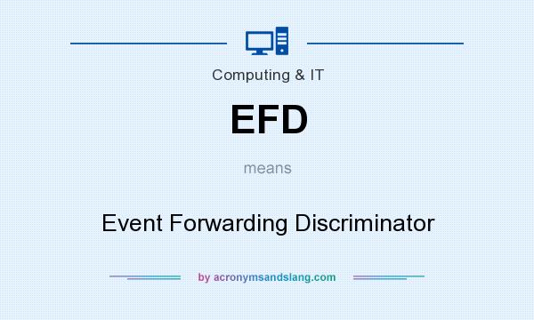 What does EFD mean? It stands for Event Forwarding Discriminator