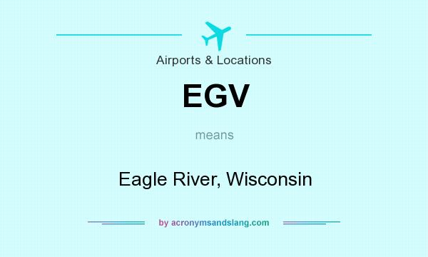 What does EGV mean? It stands for Eagle River, Wisconsin