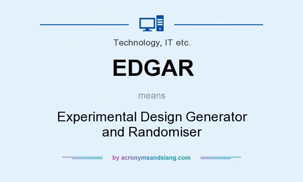 What does EDGAR mean? It stands for Experimental Design Generator and Randomiser