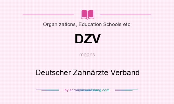 What does DZV mean? It stands for Deutscher Zahnärzte Verband