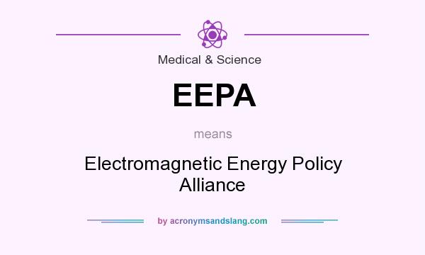 What does EEPA mean? It stands for Electromagnetic Energy Policy Alliance