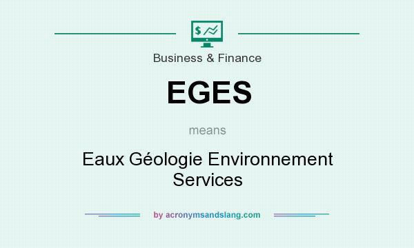 What does EGES mean? It stands for Eaux Géologie Environnement Services