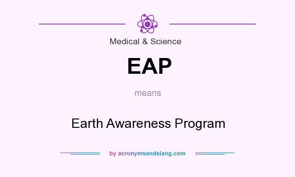 What does EAP mean? It stands for Earth Awareness Program