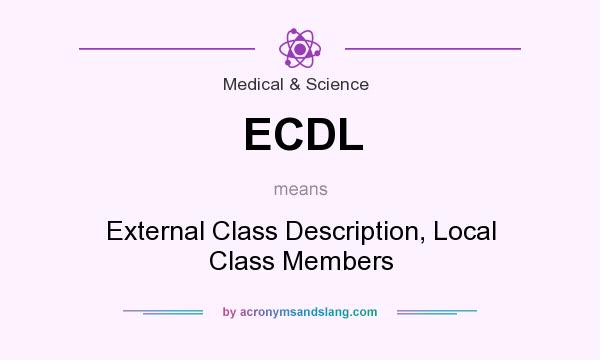 What does ECDL mean? It stands for External Class Description, Local Class Members