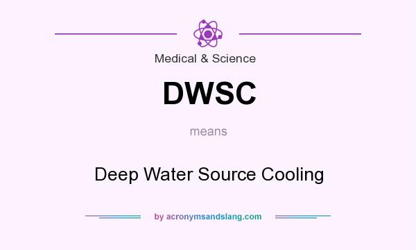 What does DWSC mean? It stands for Deep Water Source Cooling