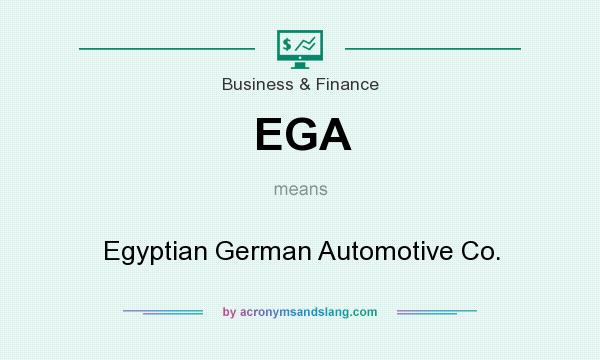 What does EGA mean? It stands for Egyptian German Automotive Co.
