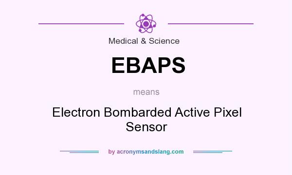 What does EBAPS mean? It stands for Electron Bombarded Active Pixel Sensor
