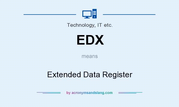 What does EDX mean? It stands for Extended Data Register